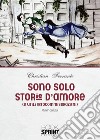 Sono solo storie d'amore libro