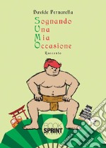 Sognando una mia occasione libro