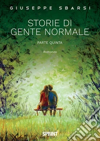 Storie di gente normale. Vol. 5 libro