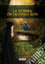 La donna che raccontava storie libro