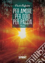 Per amore per odio per pazzia libro