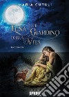 Luna e il giardino della vita libro