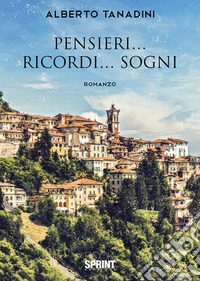 Pensieri... ricordi... sogni libro