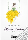 Mimose d'inverno libro di Contestabile Floriana