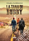 La tana di Buddy libro