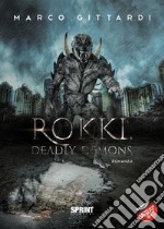 Rokki, deadly demons