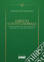 Diritto costituzionale. Manuale Breve in preparazione ad esami e concorsi pubblici