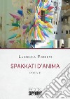 Spakkati d'anima libro di Ranieri Lucrezia