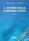 Il mistero della campana d'oro libro di Cirneco Vincenzo