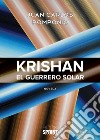 Krishan. El guerrero solar libro di Pomponio Juan Carlos