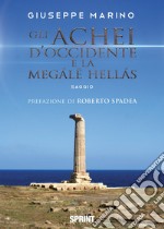 Gli Achei d'Occidente e la Megále Hellás libro