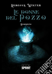 Le donne del pozzo libro