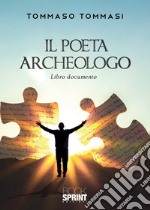 Il poeta archeologo libro