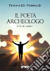 Il poeta archeologo libro di Tommasi Tommaso