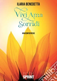 Vivi ama sorridi libro