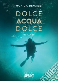 Dolce acqua dolce