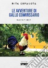 Le avventure di Gallo Commissario libro