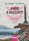 Anime e racconti libro di Preti Elisabetta