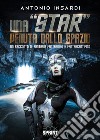 Una «star» venuta dallo spazio libro di Insardi Antonio