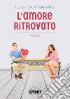 L'amore ritrovato libro