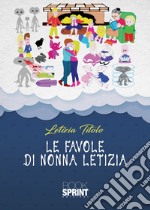 Le favole di nonna Letizia libro