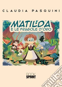 Matilda e le fragole d'oro