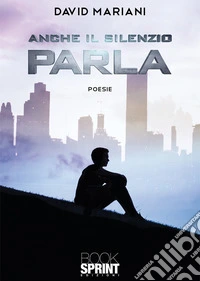 Anche il silenzio parla