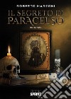 Il segreto di Paracelso libro di Marconi Roberto