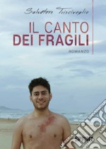 Il canto dei fragili