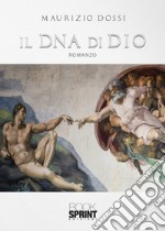 Il DNA di Dio libro