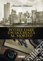 Potrei dare un'occhiata al morto? libro