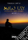 Milo Ley e la storia di un ometto coraggioso libro