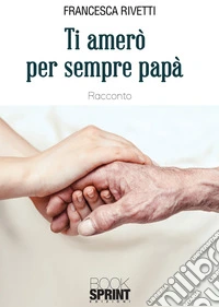 Ti amerò per sempre papà