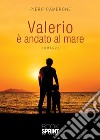 Valerio è andato al mare libro di Camerone Piero