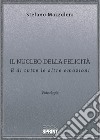 Il nucleo della felicità. E di tutte le altre emozioni libro di Mazzoleni Stefano