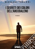 I segreti dei colori dell'arcobaleno