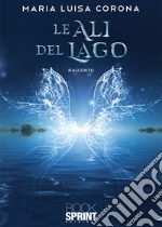 Le ali del lago libro