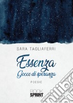 Essenza. Gocce di speranza libro