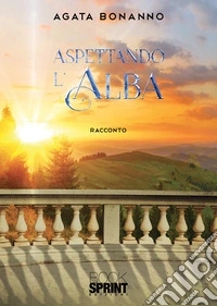 Aspettando l'alba libro