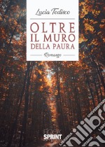 Oltre il muro della paura libro