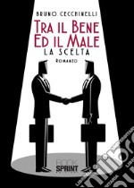 Tra il bene ed il male libro