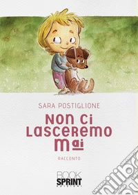 Non ci lasceremo mai libro
