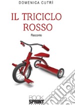 Il triciclo rosso libro