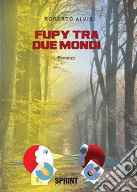 Fupy tra due mondi libro