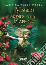 Il magico mondo delle fiabe. Nuova ediz. Con CD-ROM libro