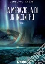 La meraviglia di un incontro