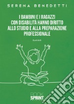 I bambini e i ragazzi con disabilità hanno diritto allo studio e alla preparazione professionale libro