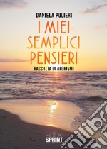 I miei semplici pensieri libro