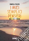 I miei semplici pensieri libro di Pulieri Daniela