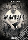 Pensieri e parole di un malato di mente libro